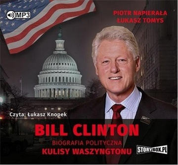 BILL CLINTON. BIOGRAFIA POLITYCZNA AUDIOBOOK