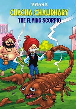 SHARMA, PRAN KUMAR CHACHA CHAUDHARY AND THE FLYING SCORPIO: CHACHA CHAUDHAR