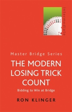 The Modern Losing Trick Count RON KLINGER