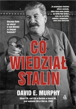 Co wiedział Stalin David E. Murphy