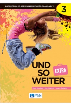 Und so weiter Extra 3 podręcznik klasa 6 PWN język niemiecki