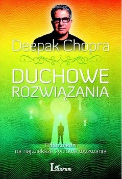 Duchowe rozwiązania Deepak Chopra