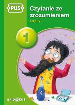 PUS. Czytanie ze zrozumieniem 1. Lektury