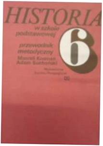 Historia 6 w szkole podstawowej -przewodnik metod