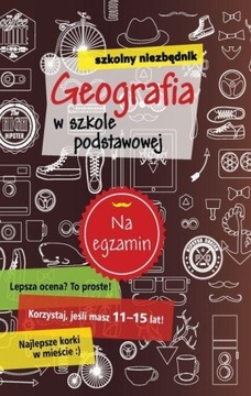 Szkolny niezbędnik. Geografia w szkole podstawowe Praca zbiorowa OUTLET