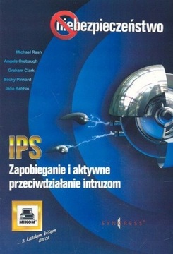 IPS ZAPOBIEGANIE AKTYWNE PRZECIWDZIAŁANIE INTRUZOM