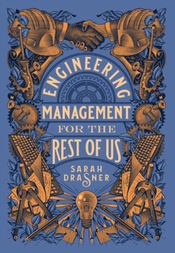Engineering Management for the Rest of Us Sarah Drasner