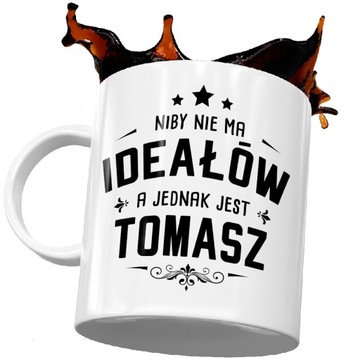Kubek Idealny TOMASZ dla TOMKA