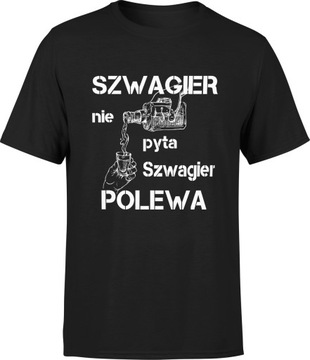 KOSZULKA MESKA PREZENT DLA SZWAGRA SZWAGIER ROZM S MĘSKA T-SHIRT MĘSKI