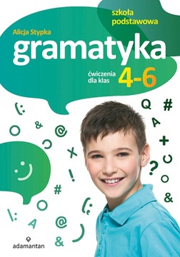 Gramatyka Ćwiczenia dla klas 4-6