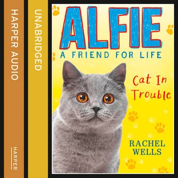 Alfie Cat In Trouble - Wells, Rachel AUDIOBOOK
