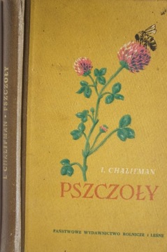PSZCZOŁY KSIĄŻKA o BIOLOGII RODZINY PSZCZELEJ i ZDOBYCZACH NAUKI CHALIFMAN