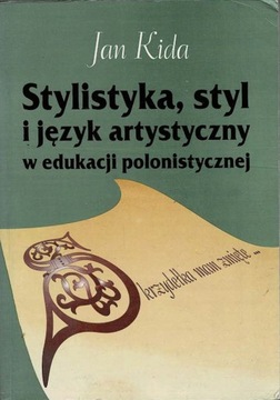Stylistyka, styl i język artystyczny Jan Kida
