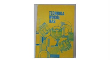 Technika wokół nas Dembek - Praca zbiorowa