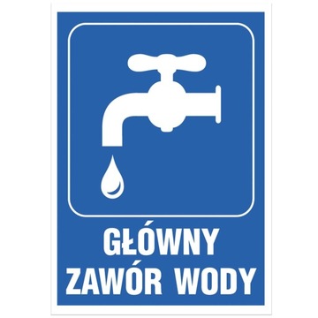 GŁÓWNY ZAWÓR WODY znak BHP naklejka 15x20,5 cm folia samoprzylepna