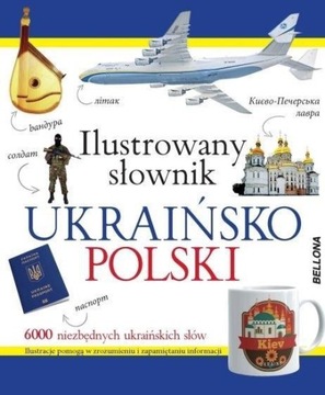 ILUSTROWANY SŁOWNIK UKRAIŃSKO-POLSKI