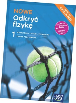 FIZYKA LO 1 NOWE ODKRYĆ FIZYKĘ PODRĘCZNIK ZP NOWA ERA 2024
