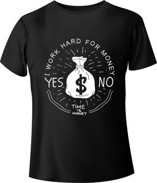 T-shirt "I WORK HARD FOR MONEY" Czarny XXL