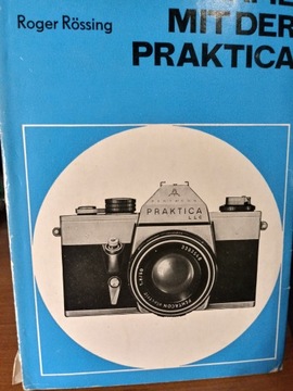 Fotografie mit der Praktica - Rossing