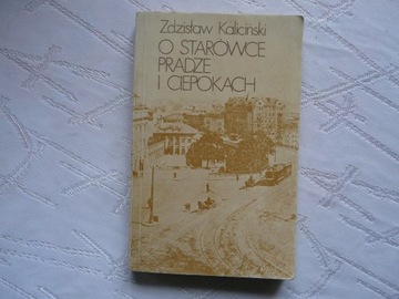 WARSZAWA O STARÓWCE PRADZE I CIEPOKACH