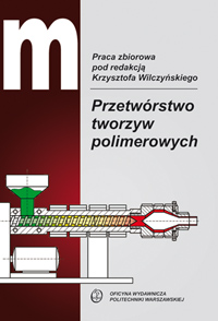 Przetwórstwo tworzyw polimerowych. WILCZYŃSKI