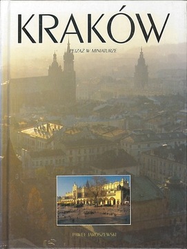 Kraków. Pejzaż w miniaturze, Paweł Jaroszewski