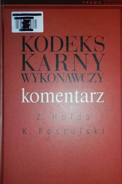 Kodeks karny wykonawczy komentarz - Z Hołda