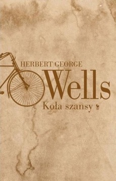 Koła szansy, Herbert George Wells -tk