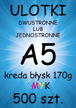 ULOTKI dwustronne A5 KREDA Błysk 170g - 500 sztuk