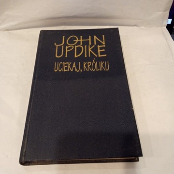 UCIEKAJ, KRÓLIKU J. UPDIKE