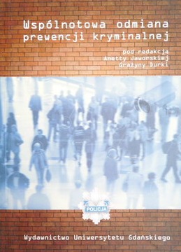Wspólnotowa odmiana prewencji kryminalnej G.Durki