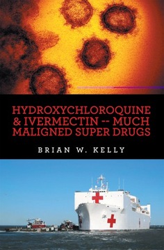 Hydroxychloroquine & Ivermectin -- Much Malign