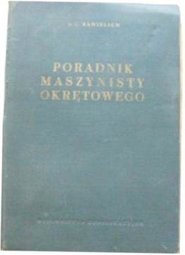 Poradnik maszynisty okrętowego - A.G. Sawieliew