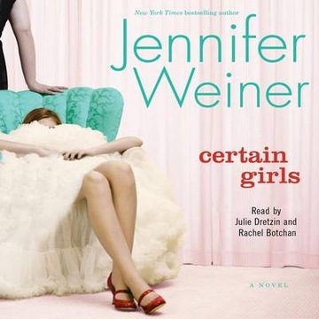 Certain Girls - Weiner, Jennifer AUDIOBOOK