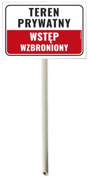 Trzonek tabliczka TEREN PRYWATNY WSTĘP WBRONIONY