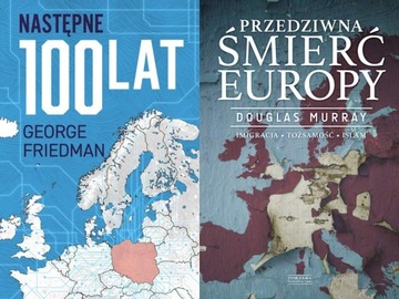 Przedziwna śmierć Europy + Następne 100 lat