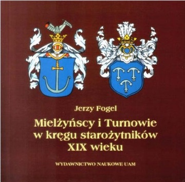 Mielżyńscy i Turnowie w kręgu starożytników XIX w