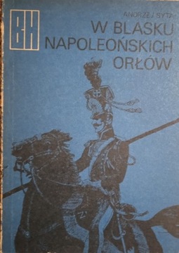 W blasku Napoleońskich orłów A.Syta