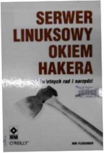 Serwer Lunuksowy okiem Hakera - Rob Flickenger