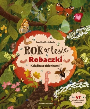 ROK W LESIE - ROBACZKI - KSIĄŻKA Z OKIENKAMI - EMILIA DZIUBAK