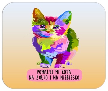 Podkładka pod mysz kolorowy kot śmieszny tekst