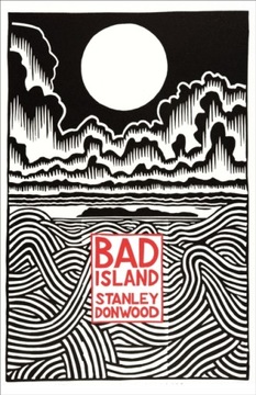 Bad Island STANLEY DONWOOD