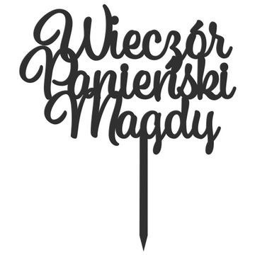 TOPPER TORT WIECZÓR PANIEŃSKI NAPIS IMIĘ CZARNY