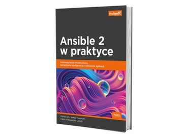 Ansible 2 на практике О Дэниел, Фриман Джеймс, Локати Фабио Алессандро