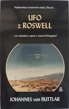Johannes von Buttlar UFO z Roswell NOWA