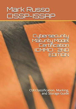 Russo CISSP-ISSAP, Mark A Cybersecurity Maturity Model Certification (CMMC)