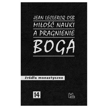 Miłość Nauki a Pragnienie Boga JEAN LECLERCQ OSB