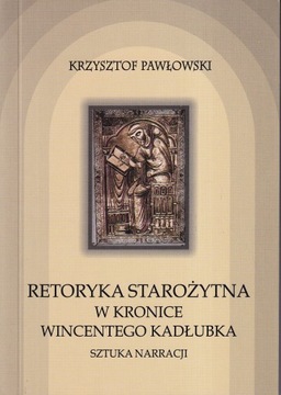 Retoryka starożytna w Kronice Wincentego Kadłubka