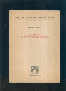 Klasycyzm w architekturze Cieszyna; Witold Iwanek
