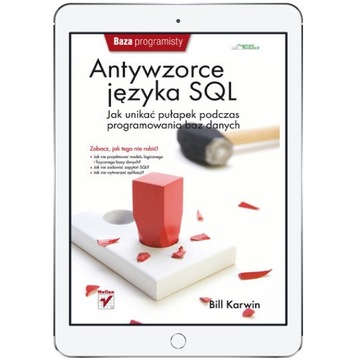 Antywzorce języka SQL. Jak unikać pułapek podczas
